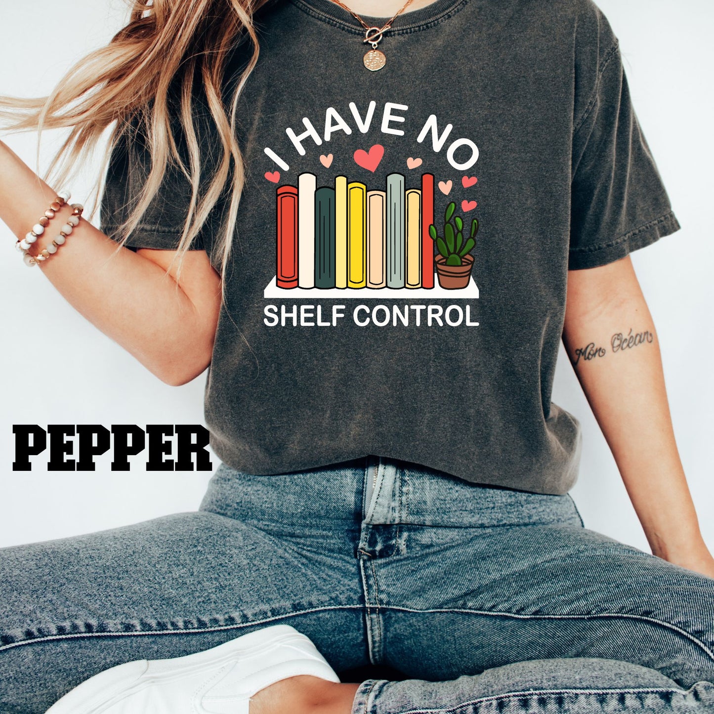 I have No shelf Control, Comfort Colors, Bookish, Book Lover, Librarian, Gift for Book Lover