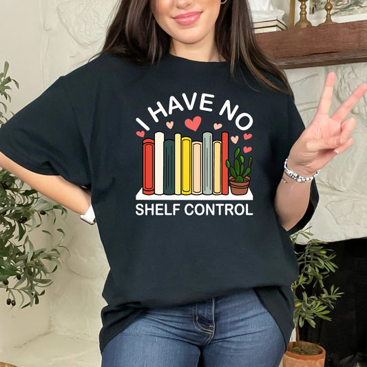 I have No shelf Control, Comfort Colors, Bookish, Book Lover, Librarian, Gift for Book Lover