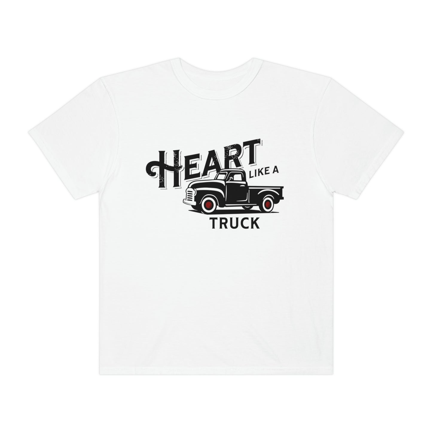 Heart Like A Truck, I Got A Heart Like A Truck T-Shirt, Country Music, Western Shirt, Truck Shirt, Cow Girl, Truck Shirt, Comfort Colors