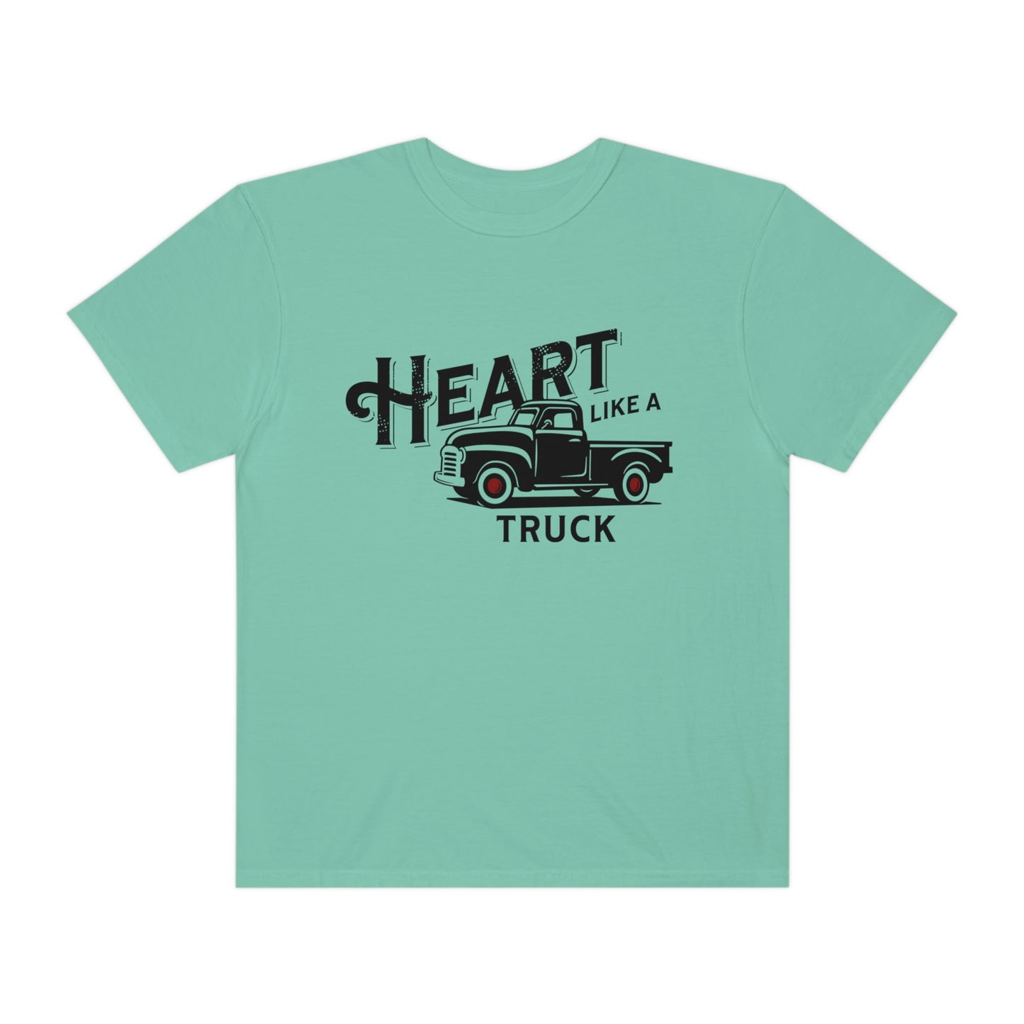 Heart Like A Truck, I Got A Heart Like A Truck T-Shirt, Country Music, Western Shirt, Truck Shirt, Cow Girl, Truck Shirt, Comfort Colors