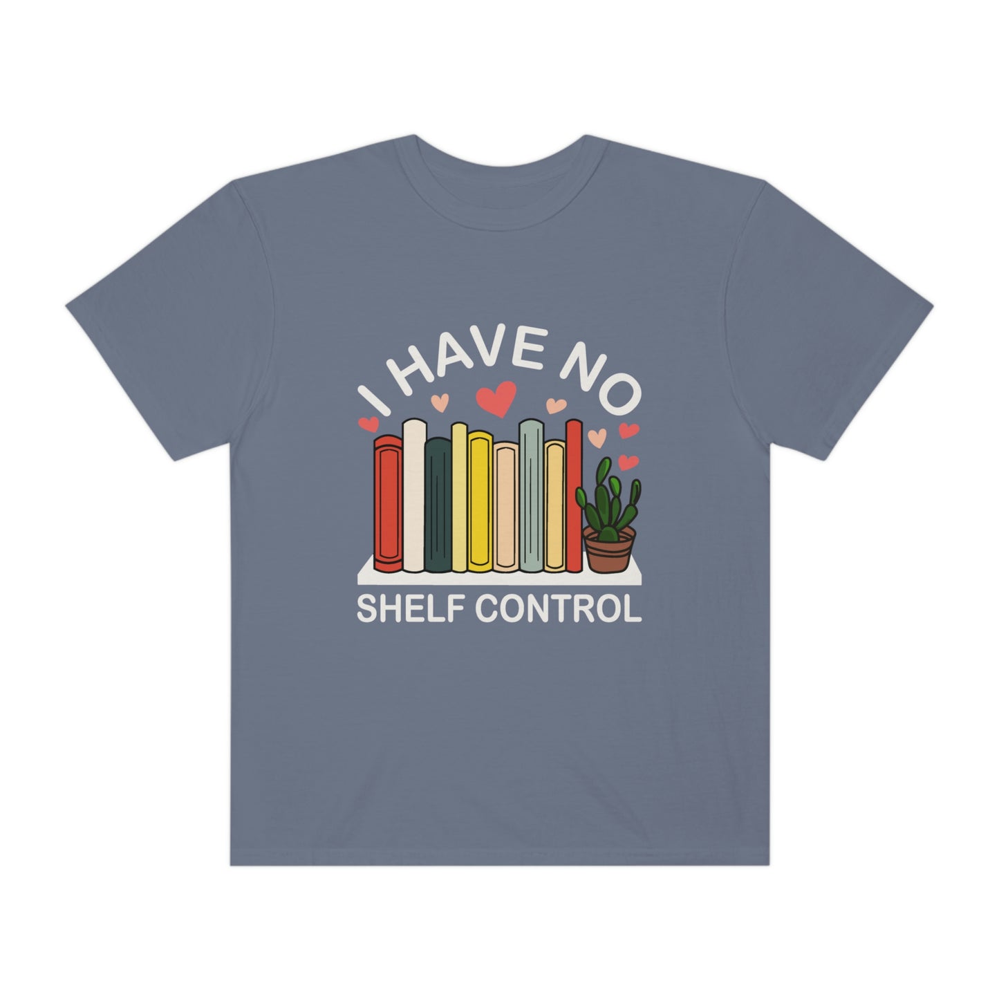 I have No shelf Control, Comfort Colors, Bookish, Book Lover, Librarian, Gift for Book Lover