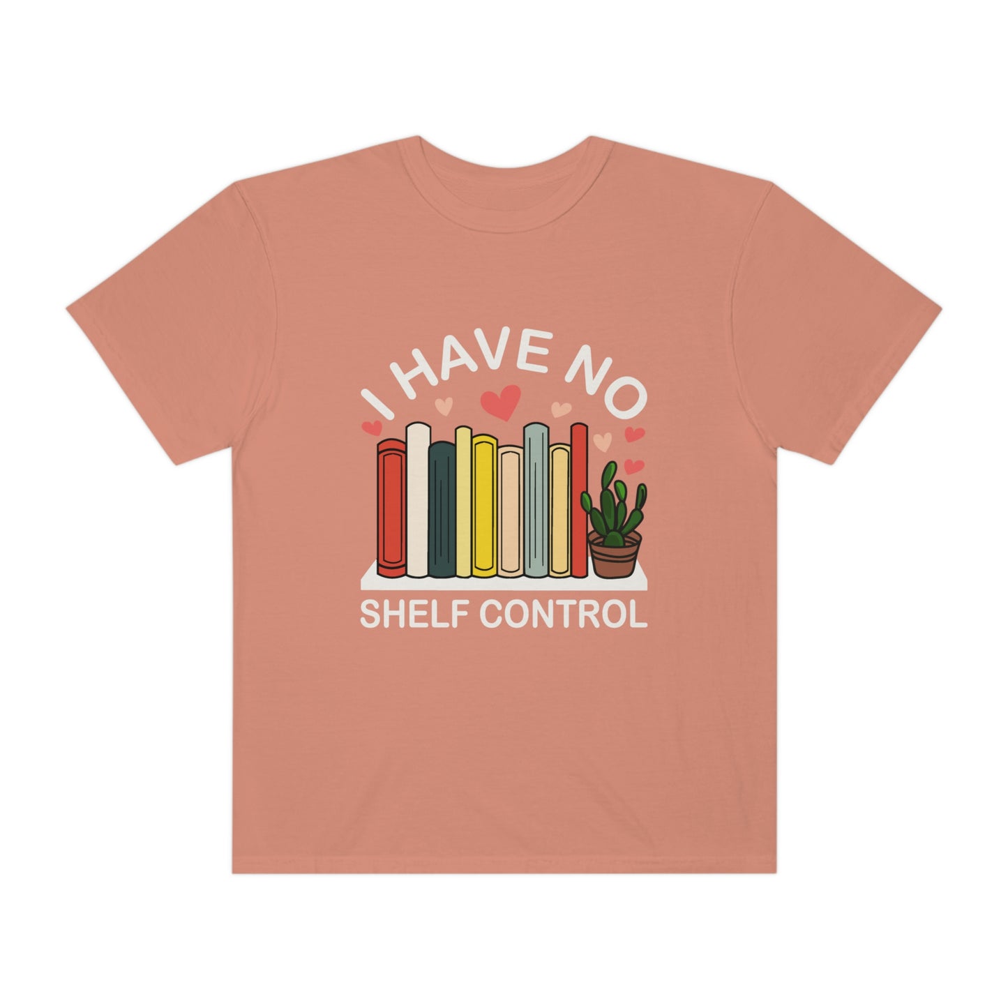 I have No shelf Control, Comfort Colors, Bookish, Book Lover, Librarian, Gift for Book Lover