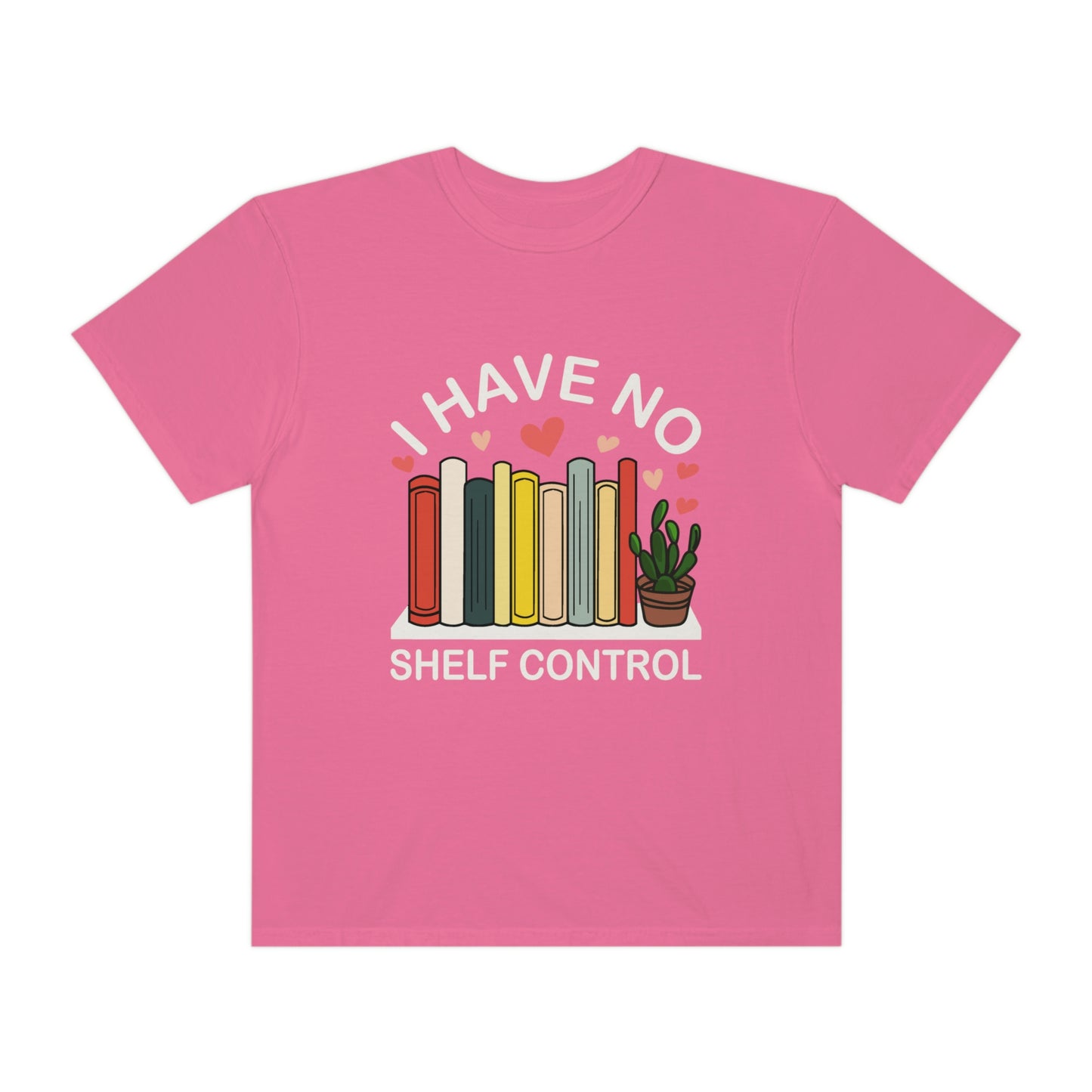 I have No shelf Control, Comfort Colors, Bookish, Book Lover, Librarian, Gift for Book Lover