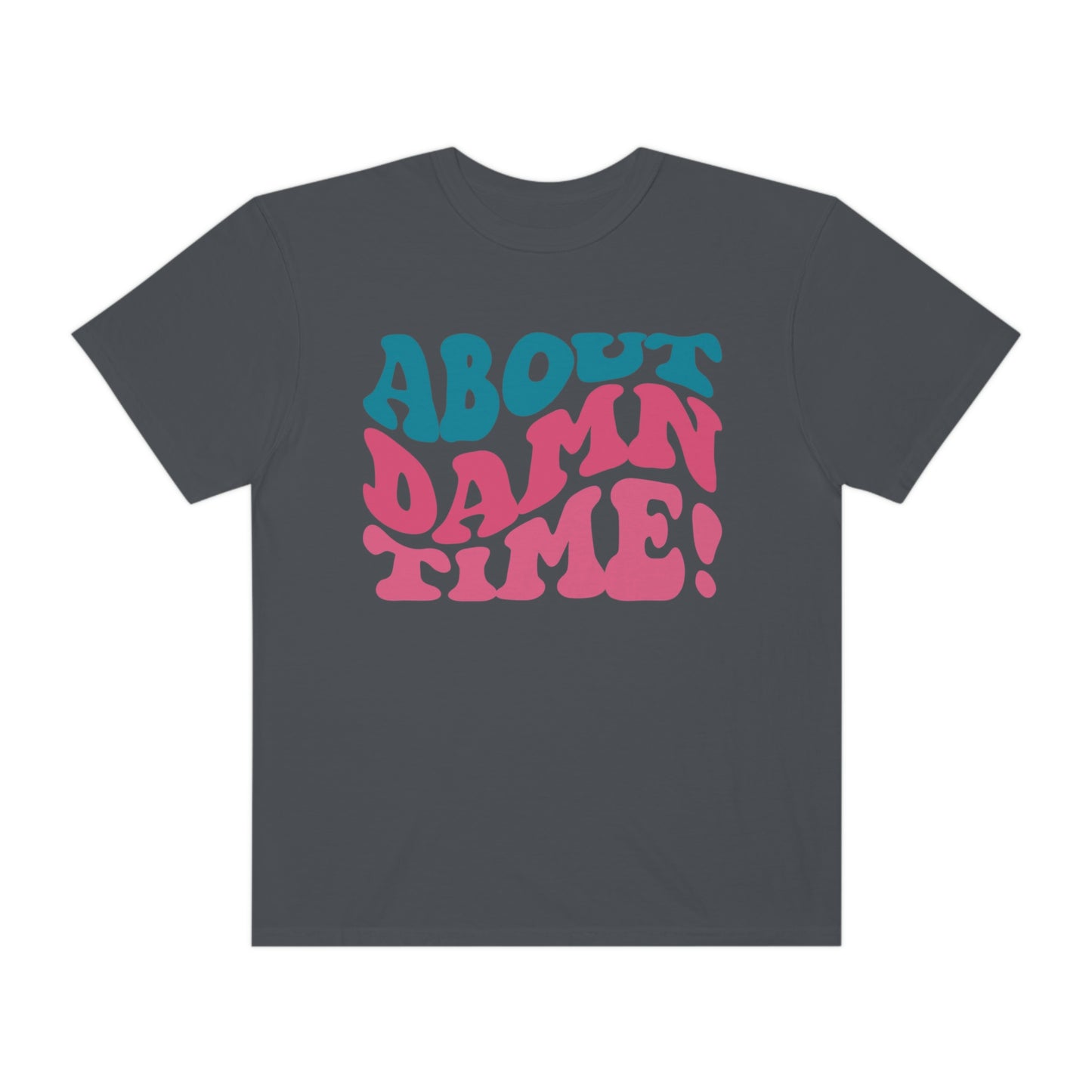 About Damn Time Shirt, Lizzo Shirt, Adult Humor Shirt, Lizzo, Gift For Her, Funny Shirt, Music Lover Shirt, Comfort Colors Shirt