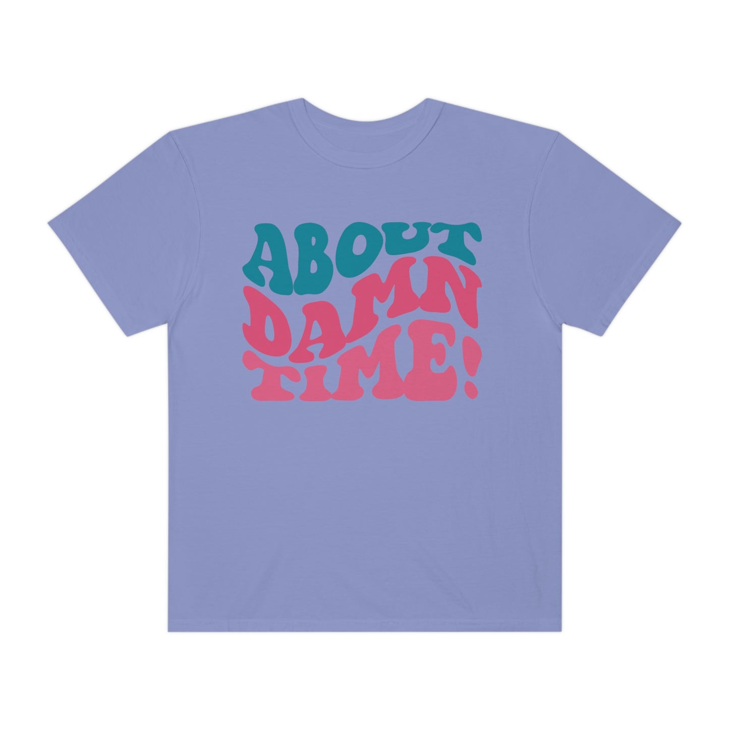 About Damn Time Shirt, Lizzo Shirt, Adult Humor Shirt, Lizzo, Gift For Her, Funny Shirt, Music Lover Shirt, Comfort Colors Shirt