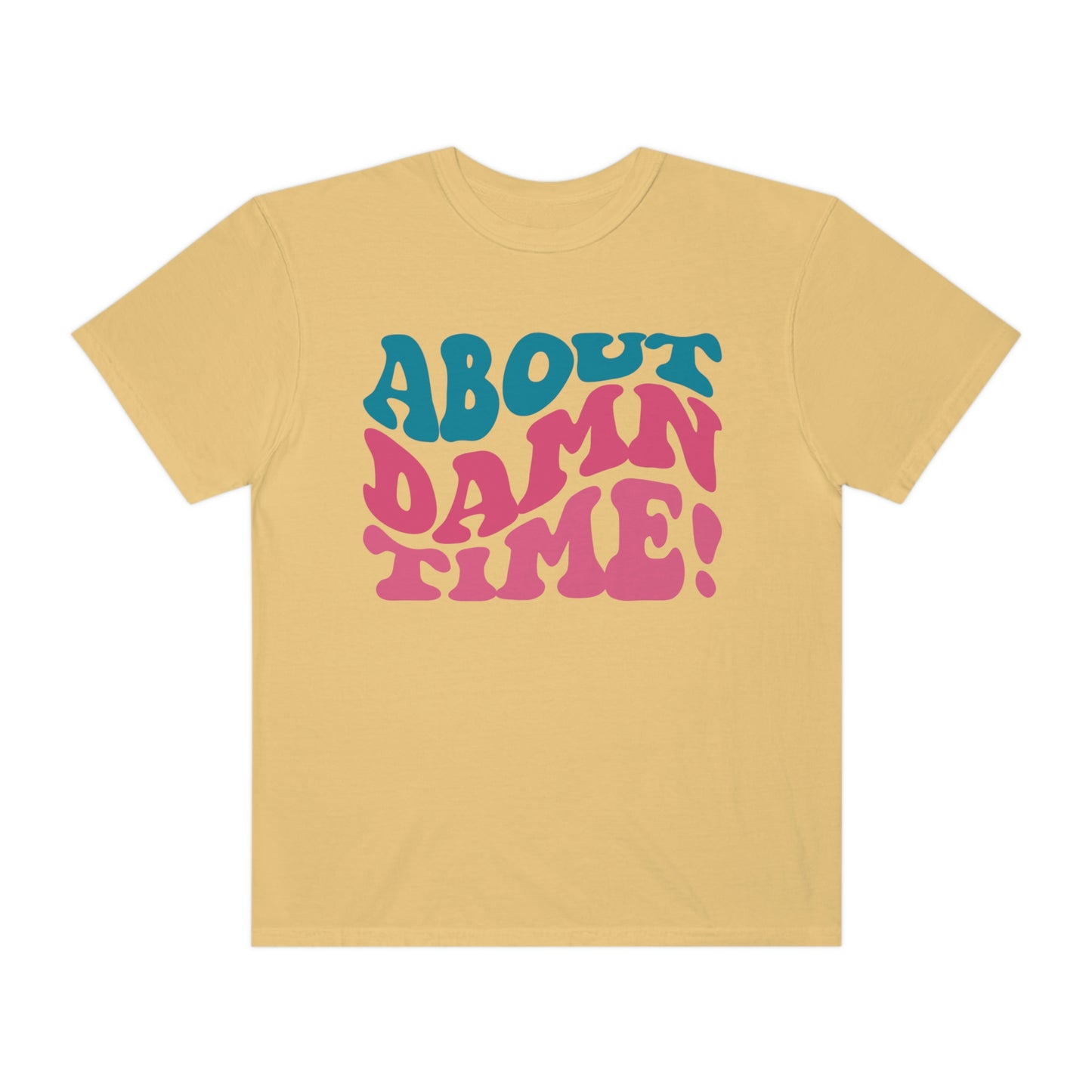 About Damn Time Shirt, Lizzo Shirt, Adult Humor Shirt, Lizzo, Gift For Her, Funny Shirt, Music Lover Shirt, Comfort Colors Shirt