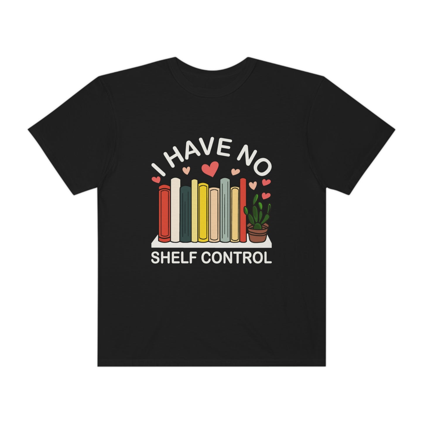 I have No shelf Control, Comfort Colors, Bookish, Book Lover, Librarian, Gift for Book Lover