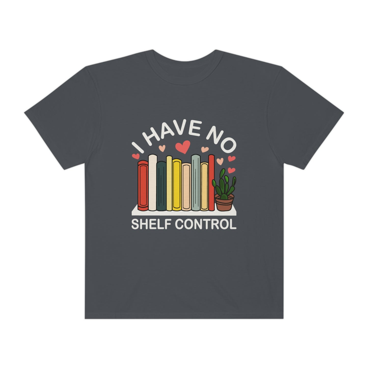 I have No shelf Control, Comfort Colors, Bookish, Book Lover, Librarian, Gift for Book Lover